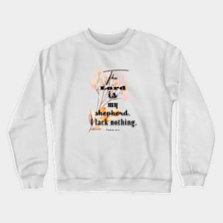 Psalm 23:1 Famous Verses From The Bible Crewneck Sweatshirt